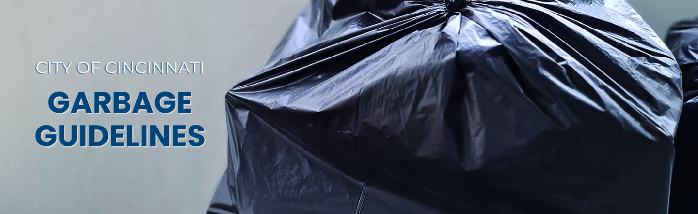 City of Cincinnati Garbage Guidelines