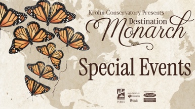 Krohn Conservatory Destination Monarch Special Events