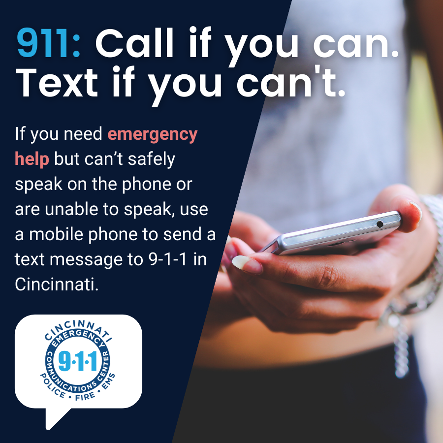 Call 911 if you can. Text if you can't.